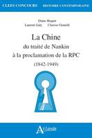 La chine, du traité de Nankin à la proclamation de la république populaire, (1842-1949)