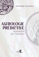 Astrologie prédictive, Apprendre par l'exemple