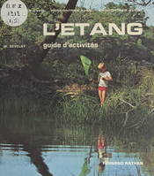 L'étang (2), Animaux du bord de l'étang. Guide d'activités