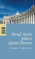 Neuf mois place Saint-Pierre