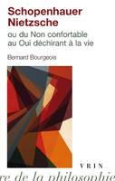 Schopenhauer, Nietzsche, Du non confortable au oui déchirant à la vie