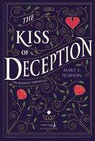 The Kiss Of Deception, The Remnant Chronicles, tome 1