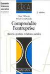 Comprendre l'entreprise, théorie, gestion, relations sociales