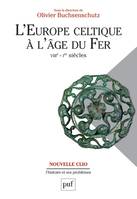 L'Europe celtique à l'âge du Fer (VIIIe - Ier siècles)