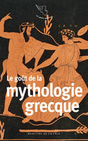 Le goût de la mythologie grecque