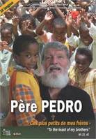 Père Pedro  - Ces plus petits de mes frères - DVD