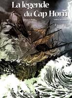 La légende du Cap Horn, 2, La Legende Du Cap Horn - 2/ Terre De Feu