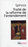 Traité de la réforme de l'entendement / Les Principes de la philosophie de Descartes /Pensées métaphysiques