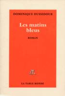 Les matins bleus, roman