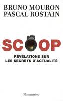 Scoop, révélations sur les secrets de l'actualité