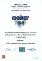 [Volume 2], Modélisation et simulation pour l'analyse et l'optimisation des systèmes industriels et logistiques - MOSIM 2004, 1-3 septembre 2004, École des mines de Nantes, France, MOSIM 2004, 1-3 septembre 2004, École des mines de Nantes, France