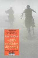 Asie fantôme, Le pays des nomades disparus - A travers la Sibérie sauvage 1898-1905