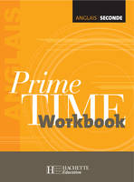 Prime Time anglais seconde - Workbook - Edition 2004