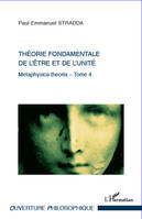 Metaphysica theoria, 4, Théorie fondamentale de l'être et de l'unité, Metaphysica theoria - Tome 4