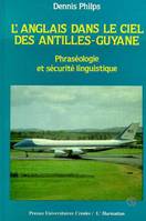 L'anglais dans le ciel des Antilles-Guyane, Phraséologie et sécurité linguistique