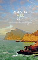 Agenda mer 2014 / à la découverte des mers du monde