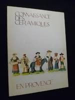 Connaissance des céramiques, n° 7, troisième trimestre 1974 : En Provence