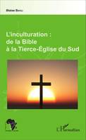 L'inculturation : de la Bible à la Tierce-Église du Sud