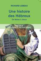 Une histoire des Hébreux , De Moïse à Jésus