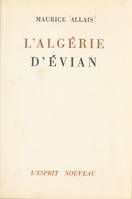 Les accords d'Évian, Le référendum et la résistance algérienne, l'autorité, la majorité, le droit