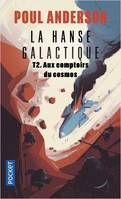 2, La Hanse galactique - tome 2 Aux comptoirs du cosmos