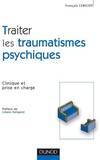 Traiter les traumatismes psychiques - Clinique et prise en charge, clinique et prise en charge