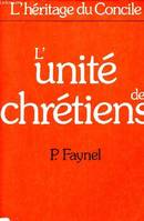 [6], L'Unité des chrétiens, L'Unité des chrétiens - Collection l'héritage du concile.