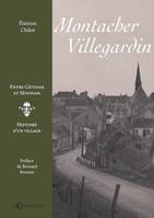 Montacher-Villegardin, Entre gâtinais et sénonais, histoire d'un village
