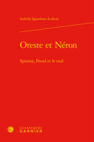 Oreste et Néron, Spinoza, Freud et le mal