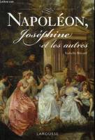 Napoléon, Joséphine et les autres