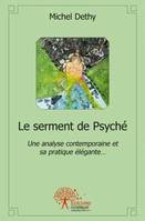 Le serment de Psyché, Une analyse contemporaine et sa pratique élégante…