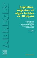 Les céphalées, migraines et algies faciales en 30 leçons, Faciales En 30 Leçons