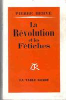 La Révolution et les fétiches