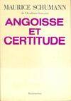 Angoisse et certitude, de la mort, de la vie, de la liberté