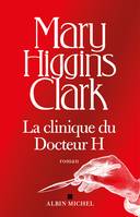 La Clinique du docteur H, CLINIQUE DU DOCTEUR H. -LA [NUM]