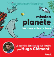 2, Mission Planète vol.2 Les mers et les océans