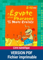 PDF L'Égypte et les pharaons par les mots croisés, 8 - 10 ans
