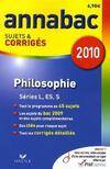 Philosophie Terminales L, ES,S Sujets et corrigés 2010
