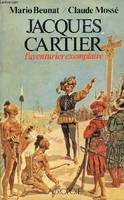 Jacques Cartier l'aventurier exemplaire., l'aventurier exemplaire