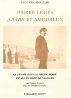 Pierre Louÿs, Arabe et amoureux, La femme dans la poésie arabe. Escale en rade de Nemours