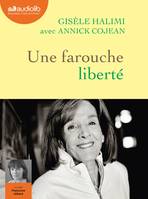 Une farouche liberté; suivi de la Plaidoire du procès de Bobigny, Livre audio 1 CD MP3