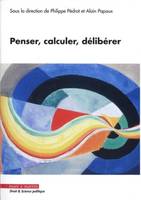 Penser, calculer, délibérer