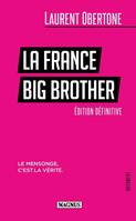 La France Big Brother, Le mensonge, c'est la vérité