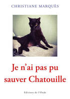 Je n'ai pas pu sauver Chatouille