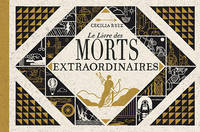 Le Livre des morts extraordinaires, Récits véridiques de destins funestes