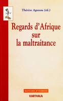 Regards d'Afrique sur la maltraitance - [séminaire de Cotonou], [séminaire de Cotonou]