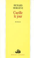 Cueille le jour, roman