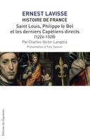 6, HISTOIRE DE FRANCE LAVISSE T06 SAINT-LOUIS, PHILIP 06 - PE LE BEL ET LES DERNIERS CAPETIENS, 1226-1328