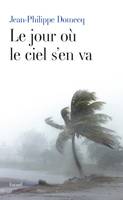 La vis et le sablier, 2, Le jour où le ciel s'en va, roman