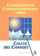 Climatisation, conditionnement d'air., 5, Calcul des charges